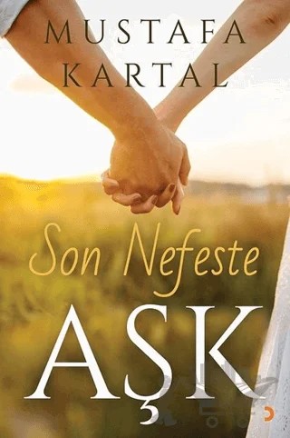 Son Nefeste Aşk – Mustafa Kartal – Cinius Yayınları kitap kapağı
