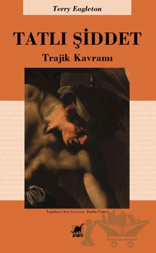 Tatlı Şiddet – Terry Eagleton – Ayrıntı Yayınları kitap kapağı