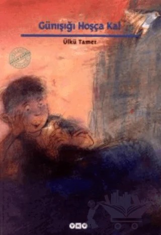 Günışığı Hoşça Kal – Ülkü Tamer – Yapı Kredi Yayınları kitap kapağı