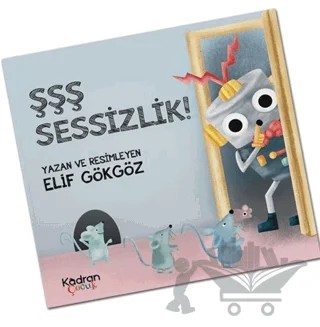 Şşş Sessizlik! – Elif Gököz – Kadran Medya Yayıncılık kitap kapağı