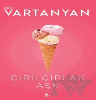 Çırılçıplak Aşk – Aret Vartanyan – A7 Kitap kitap kapağı