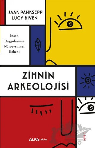 Zihnin Arkeolojisi – Jaak Panksepp, Lucy Biven – Alfa Yayınları kitap kapağı