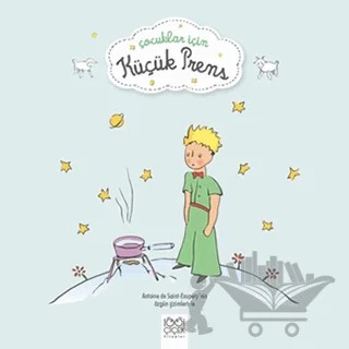 Çocuklar İçin Küçük Prens – Antoine de Saint-Exupery – 1001 Çiçek Kitaplar kitap kapağı