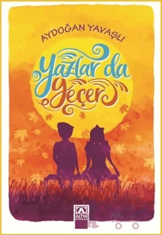 Yazlar da Geçer – Aydoğan Yavaşlı – Altın Kitaplar kitap kapağı