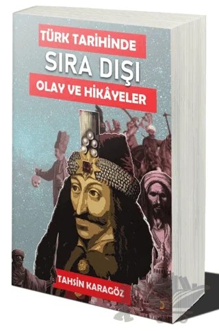 Türk Tarihinde Sıra Dışı Olaylar ve Hikayeler – Tahsin Karagöz – Cinius Yayınları kitap kapağı