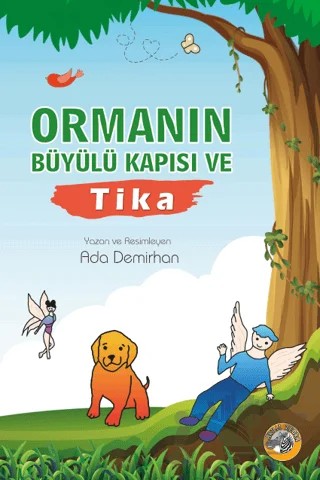 Ormanın Büyülü Kapısı ve Tika – Ada Demirhan – Akıllı Zebra kitap kapağı