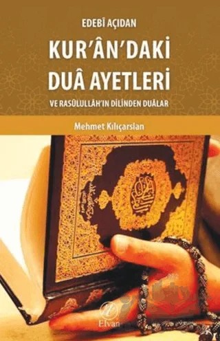 Edebi Açıdan Kur'an'daki Dua Ayetleri ve Rasulullah'ın Dilinden Dualar – Mehmet Kılıçarslan – Nida Yayıncılık kitap kapağı