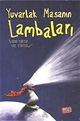 Yuvarlak Masanın Lambaları – Ozan Tortop – Top Yayıncılık kitap kapağı