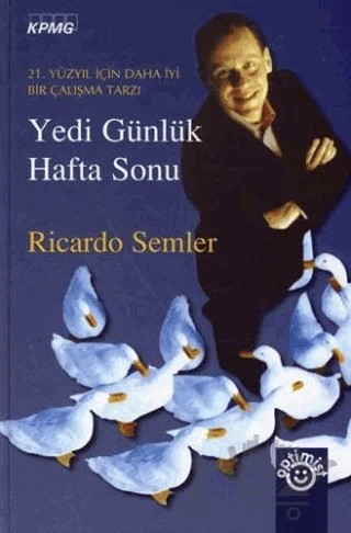 Yedi Günlük Hafta Sonu 21. Yüzyıl İçin Daha İyi Bir Çalışma Tarzı – Ricardo Semler – Optimist Kitap kitap kapağı