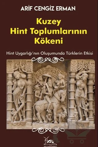 Kuzey Hint Toplumlarının Kökeni – Arif Cengiz Erman – Sarmal Kitabevi kitap kapağı