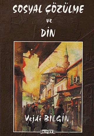 Sosyal Çözülme ve Din – Vejdi Bilgin – Etüt Yayınları kitap kapağı