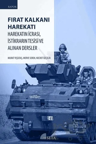 Fırat Kalkanı Harekatı – Merve Seren, Murat Yeşiltaş, Necdet Özçelik – Seta Yayınları kitap kapağı