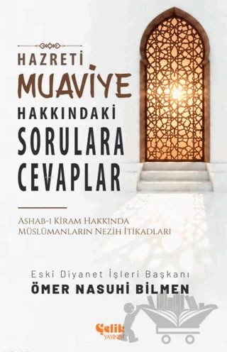 Hazreti Muaviye Hakkındaki Sorulara Cevaplar – Ömer Nasuhi Bilmen – Çelik Yayınevi kitap kapağı