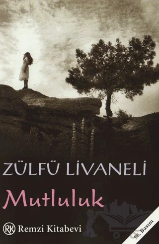 Mutluluk – Zülfü Livaneli – Remzi Kitabevi kitap kapağı