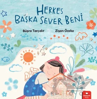 Herkes Başka Sever Beni – Büşra Tarçalır – Redhouse Kidz Yayınları kitap kapağı