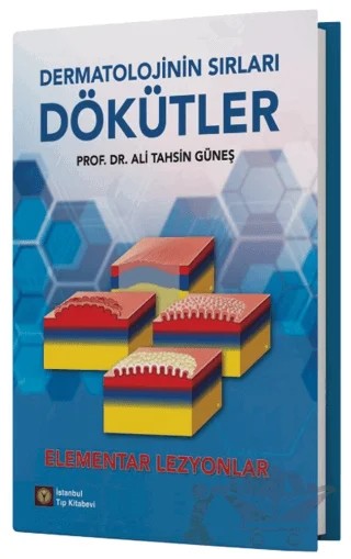 Dermatolojinin Sırları - Dökütler – Ali Tahsin Güneş – İstanbul Tıp Kitabevi kitap kapağı