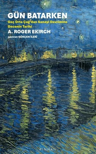 Gün Batarken – A. Roger Ekirch – Pinhan Yayıncılık kitap kapağı