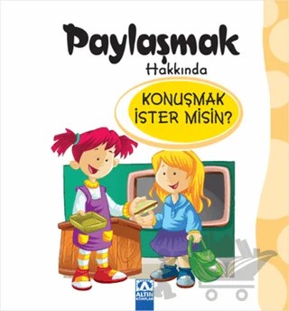 Paylaşmak Hakkında Konuşmak İster misin? – Kolektif – Altın Kitaplar kitap kapağı