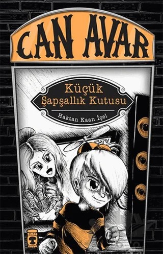 Can Avar: Küçük Şapşallık Kutusu – Haktan Kaan İçel – Timaş Çocuk kitap kapağı