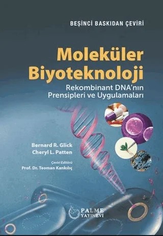 Moleküler Biyoteknoloji – Bernard R. Glick, Cheryl L. Patten – Palme Yayıncılık kitap kapağı