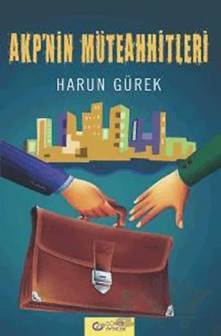 AKP’nin Müteahhitleri – Harun Gürek – Güncel Yayıncılık kitap kapağı