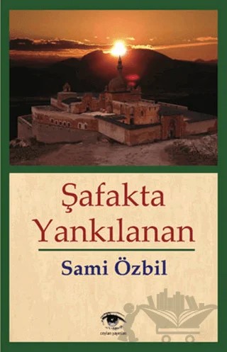 Şafakta Yankılanan – Sami Özbil – Ceylan Yayınları kitap kapağı
