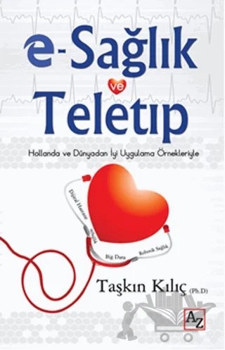 E-Sağlık ve Teletıp – Taşkın Kılıç – Az Kitap kitap kapağı