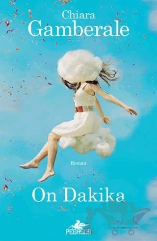 On Dakika – Chiara Gamberale – Pegasus Yayınları kitap kapağı