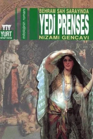 Behram Şah Sarayında Yedi Prenses – Nizami Gencavi – Yurt Kitap Yayın kitap kapağı