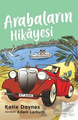 Arabaların Hikayesi – Katie Daynes – Uçan At Yayınları kitap kapağı