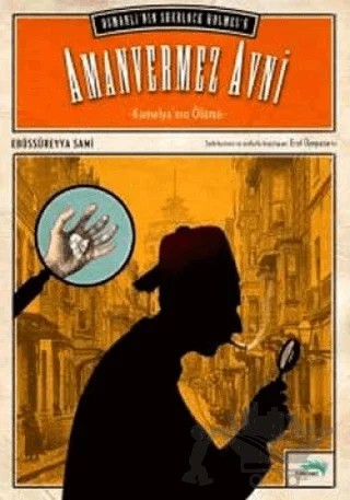 Amanvermez Avni’nin Serüvenleri 1. Cilt - Kamelya’nın Ölümü – Ebüssüreyya Sami – Turkuvaz Kitap kitap kapağı