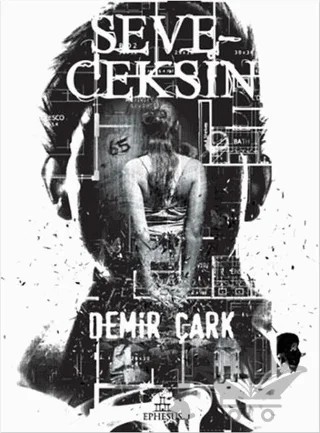 Seveceksin – Demir Çark – Ephesus Yayınları kitap kapağı