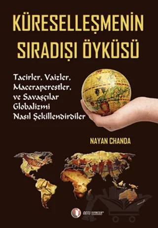 Küreselleşmenin Sıradışı Öyküsü – Nayan Chanda – ODTÜ Geliştirme Vakfı Yayıncılık kitap kapağı