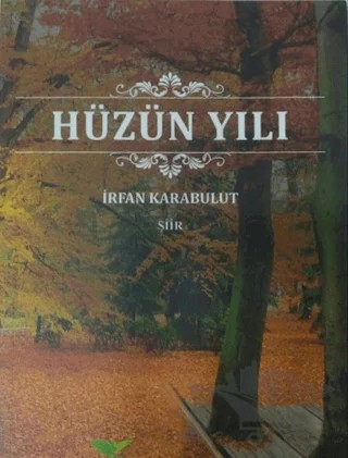 Hüzün Yılı – İrfan Karabulut – Zinde Yayıncılık kitap kapağı