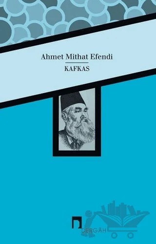 Kafkas – Ahmet Mithat Efendi – Dergah Yayınları kitap kapağı