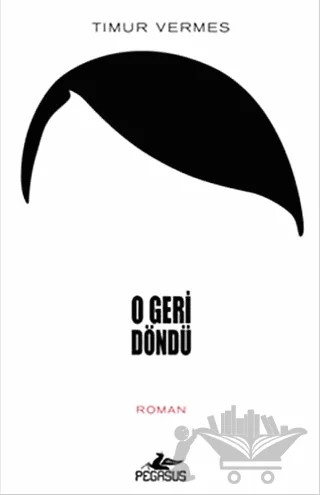 O Geri Döndü – Timur Vermes – Pegasus Yayınları kitap kapağı