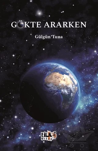 Gökte Ararken – Gülgün Tuna – Tilki Kitap kitap kapağı
