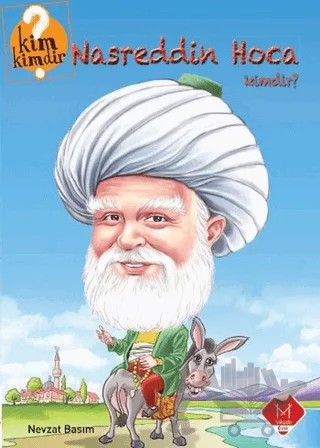 Nasreddin Hoca Kimdir? – Nevzat Basım – Mikado Yayınları kitap kapağı