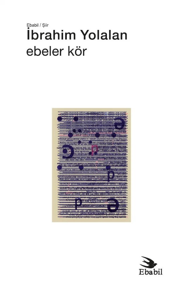 Ebeler Kör (Şiir) – İbrahim Yolalan – Ebabil kitap kapağı