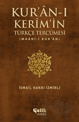 Kur'an-ı Kerim'in Türkçe Tercümesi – İsmail Hakkı İzmirli – Çelik Yayınevi kitap kapağı