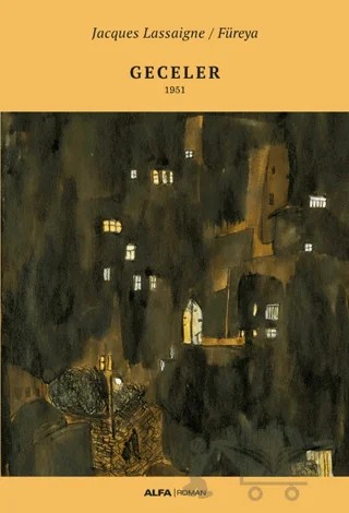 Geceler – Füreya, Jacques Lassaigne – Alfa Yayınları kitap kapağı