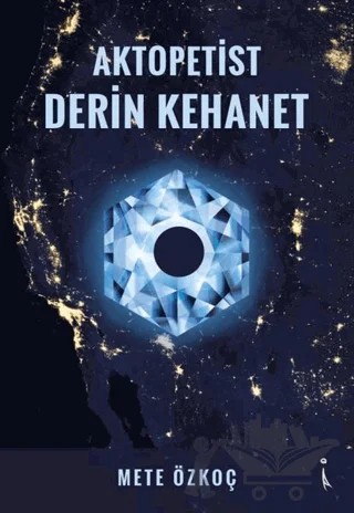 Aktopetist Derin Kehanet – Mete Özkoç – İkinci Adam Yayınları kitap kapağı