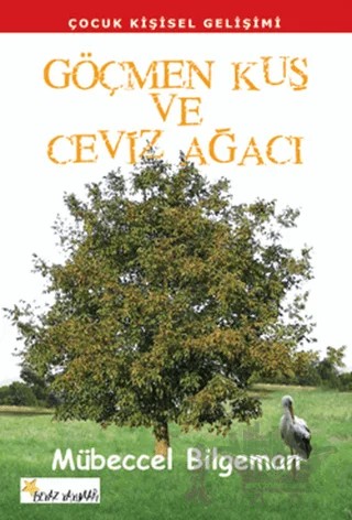 Göçmen Kuş ve Ceviz Ağacı – Mübeccel Bilgeman – Beyaz Yayınları kitap kapağı