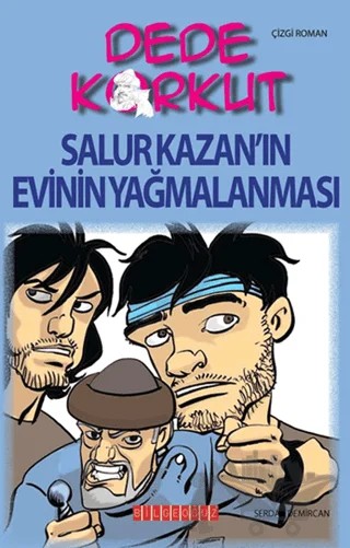 Dede Korkut - Salur Kazan’ın Evinin Yağmalanması – Serdar Demircan – Bilgeoğuz Yayınları kitap kapağı