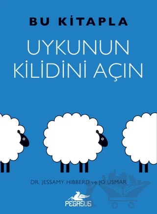 Bu Kitapla Uykunun Kilidini Açın – Jessamy Hibberd, Jo Usmar – Pegasus Yayınları kitap kapağı