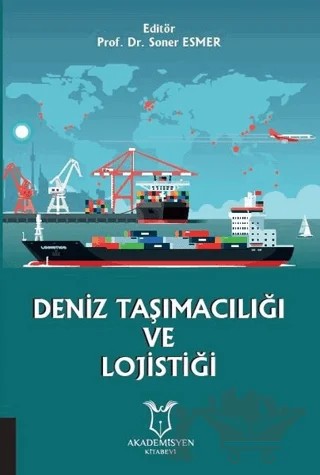Deniz Taşımacılığı ve Lojistiği – Soner Esmer – Akademisyen Kitabevi kitap kapağı