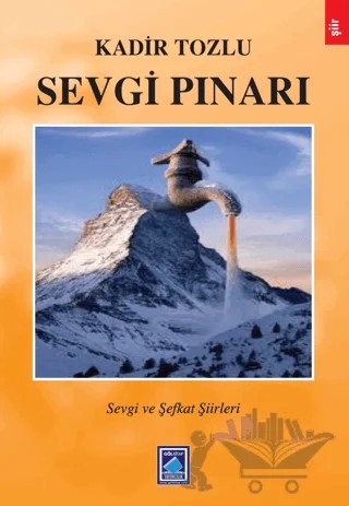 Sevgi Pınarı – Kadir Tozlu – Göl Yayıncılık kitap kapağı
