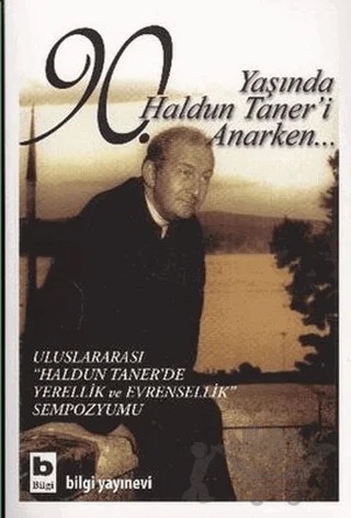 90. Yaşında Haldun Taner’i Anarken... – Kolektif – Bilgi Yayınevi kitap kapağı