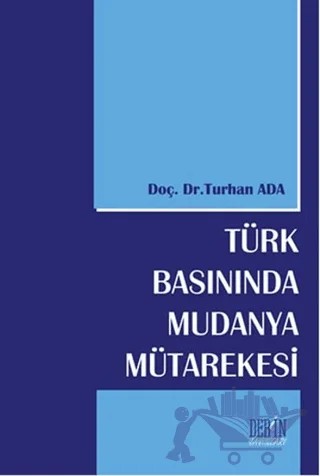 Türk Basınında Mudanya Mütarekesi – Turhan Ada – Derin Yayınları kitap kapağı