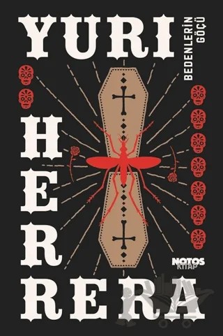 Bedenlerin Göçü – Yuri Herrera – Notos Kitap kitap kapağı